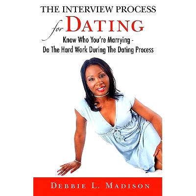预订 The Interview Process for Dating: Know Who You’re Marrying - Do The Hard Work During The Dating Process: 978143923