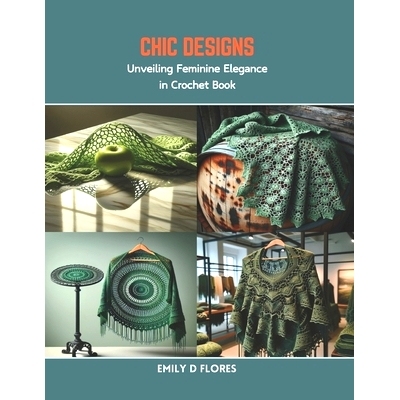 预订 Chic Designs: Unveiling Feminine Elegance in Crochet Book: 9798873473878