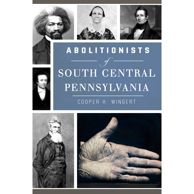 预订 Abolitionists of South Central Pennsylvania: 9781467139144