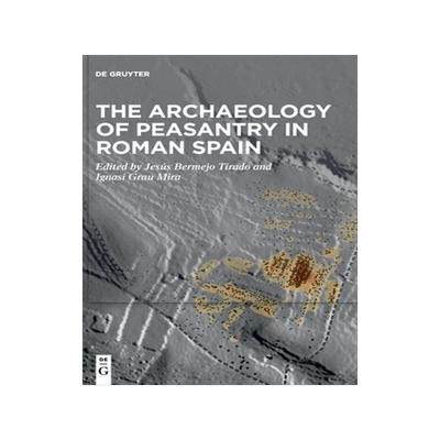 [预订]The Archaeology of Peasantry in Roman Spain 9783110757200