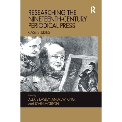预订 Researching the Nineteenth-Century Periodical Press: Case Studies: 9780367879877