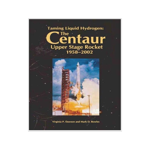 [预订]Taming Liquid Hydrogen: The Centaur Upper Stage Rocket, 1958-2002 9781493586301