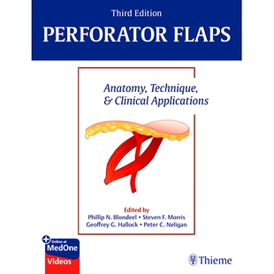 预订 Perforator Flaps: Anatomy, Technique, & Clinical Applications 穿支皮瓣: 9781684200726