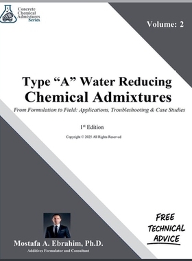 预订 Type A Water-Reducing Admixtures - From Formulation to Field: Applications, Troubleshooting & Case Studies: 9798231