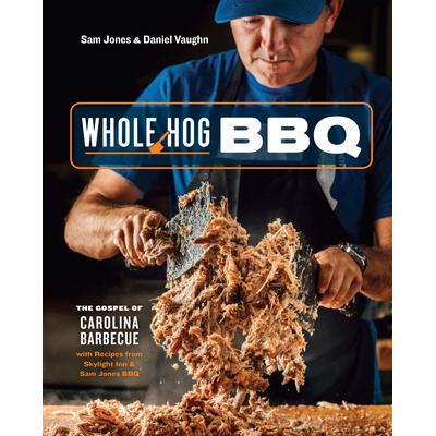 预订 Whole Hog BBQ: The Gospel of Carolina Barbecue with Recipes from Skylight Inn and Sam Jones BBQ [a Cookbook]Whole H