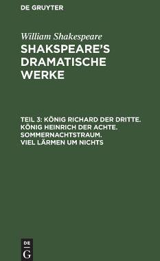 【预订】König Richard der Dritte. König Heinrich der Achte. Sommernachtstr 9783111074429