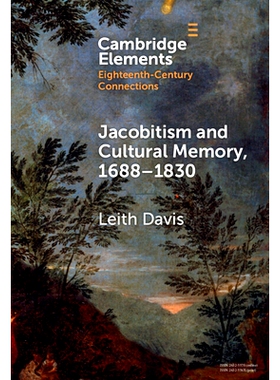 预订 Jacobitism and Cultural Memory, 1688–1830 雅各布主义与文化记忆，1688-1830: 9781009548106