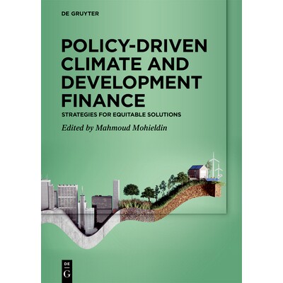 预订 Policy-Driven Climate and Development Finance: Strategies for Equitable Solutions 9783111590288
