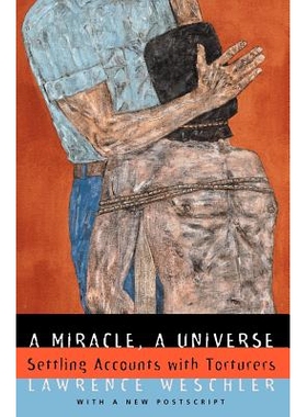 预订 A Miracle, A Universe: Settling Accounts with Torturers 奇迹宇宙:与折磨者清算账目: 9780226893945