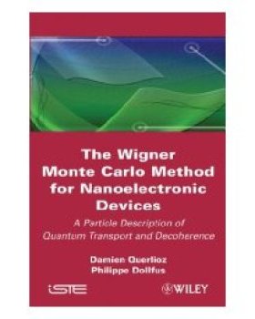 【预订】The Wigner Monte-Carlo Method for Nanoelectronic Devices