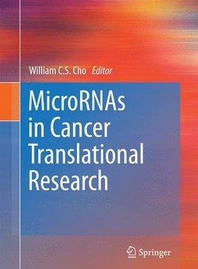 【预订】MicroRNAs in Cancer Translational Research