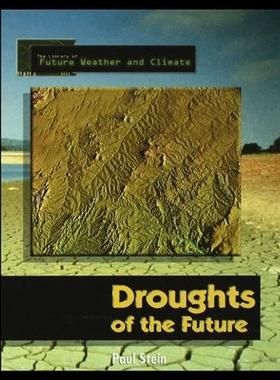 [预订]Forecasting the Climate of the Future: Droughts of the Future 9781435887466