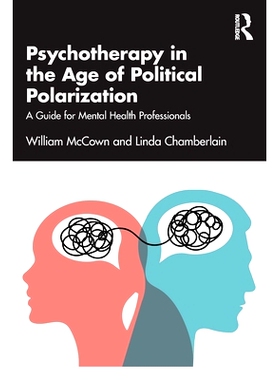 预订 Psychotherapy in the Age of Political Polarization: A Guide for Mental Health Professionals 政治两极分化时代的心理