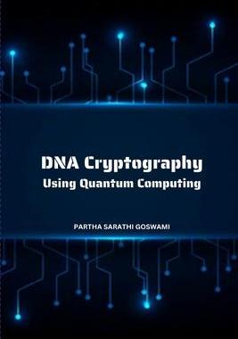 [预订]DNA Cryptography Using Quantum Computing 9788509470395