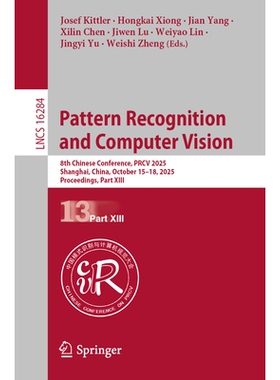 预订 Pattern Recognition and Computer Vision: 8th Chinese Conference, PRCV 2025, Shanghai, China, October 15–18, 2025,