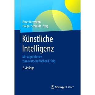 预订 Künstliche Intelligenz: Mit Algorithmen zum wirtschaftlichen Erfolg: 9783662617939