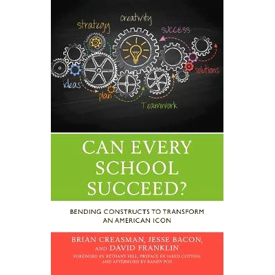 预订 Can Every School Succeed?: Bending Constructs to Transform an American Icon 每所学校都能成功吗?:弯曲结构转换美国图