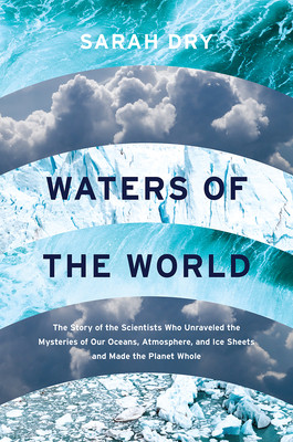 【预订】Waters of the World: The Story of the Scientists Who Unraveled the Mysteries of Our Oceans, Atmosphere, an...