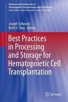 【预订】Best Practices in Processing and Storage for Hematopoietic Cell Transplantation