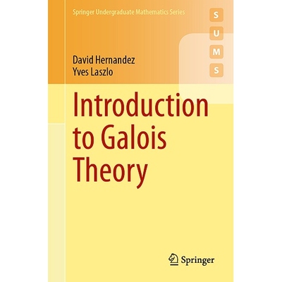 预订 Introduction to Galois Theory 伽罗瓦理论导论 9783031661815