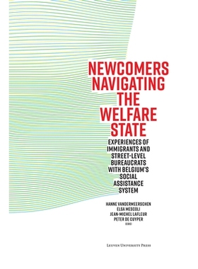 预订 Newcomers Navigating the Welfare State: Experiences of Immigrants and Street-Level Bureaucrats with Belgium’s Soci