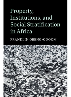 预订 Property, Institutions, and Social Stratification in Africa 非洲财产、制度与社会分层: 9781108709996