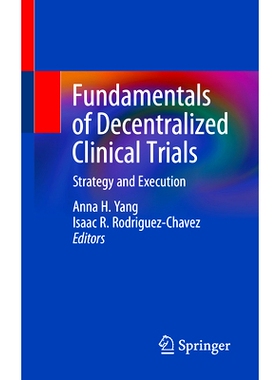 预订 Fundamentals of Decentralized Clinical Trials: Strategy and Execution 分散临床试验基础：策略与执行: 9783031628795