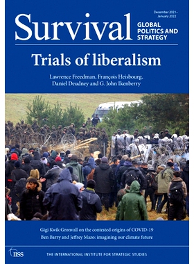 预订 Survival December 2021-January 2022: Trials of Liberalism 生存：2021年12月-2022年1月：自由主义的审判: 9781032018362