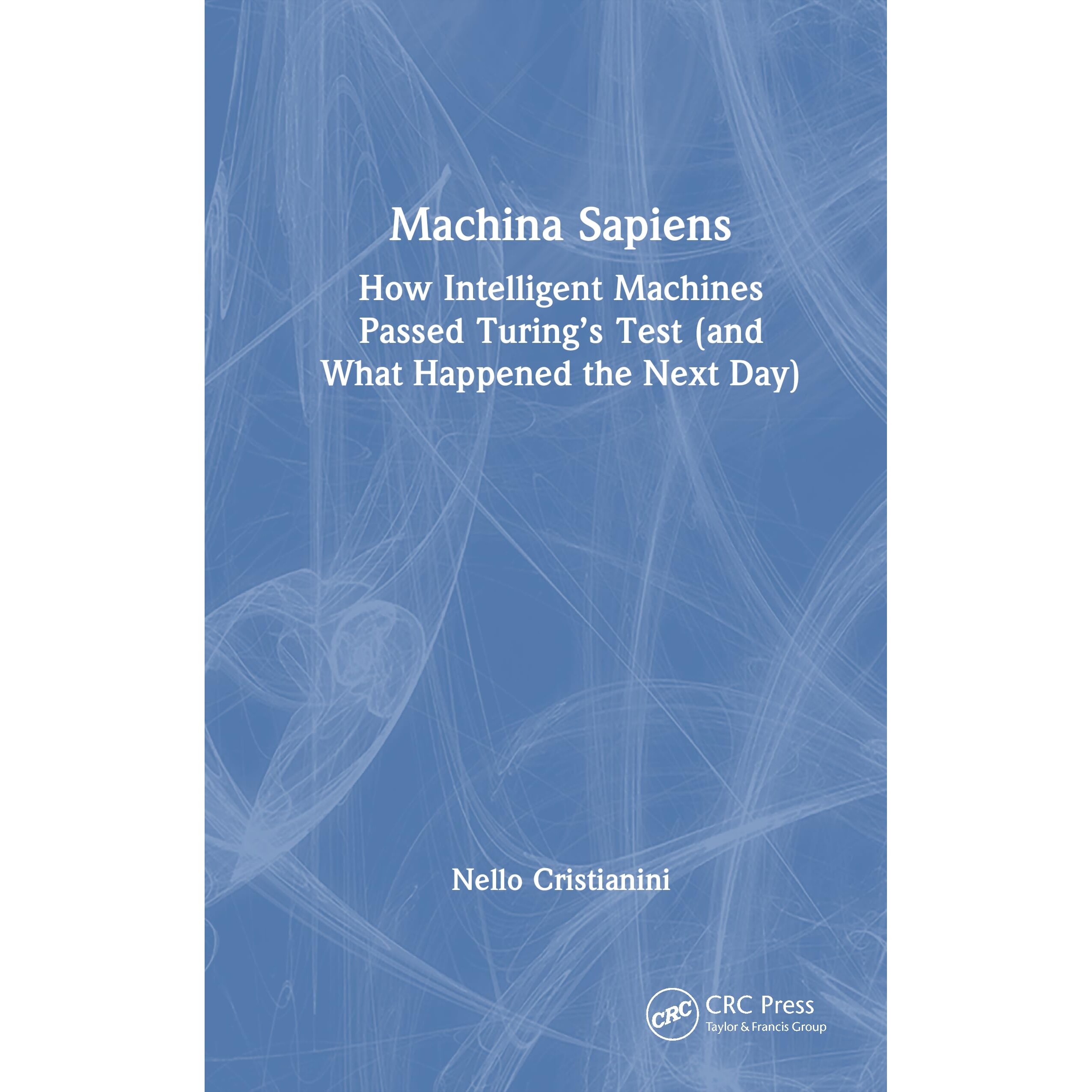 预订 Machina Sapiens How Intelligent Machines Passed the Turing Test 智人机器：智能机器如何通过图灵测试 9781032948928