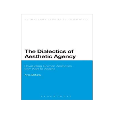 [预订]The Dialectics of Aesthetic Agency 9781441140845