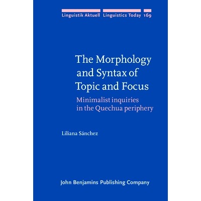 预订 The Morphology and Syntax of Topic and Focus: Minimalist inquiries in the Quechua periphery 主题和*的词法和句法: 97