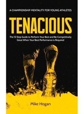 预订 TENACIOUS A Championship Mentality for Young Athletes: 9798987950555