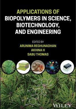 [预订]Applications Of Biopolymers In Science, Biotechnology, And Engineering 9781119783442