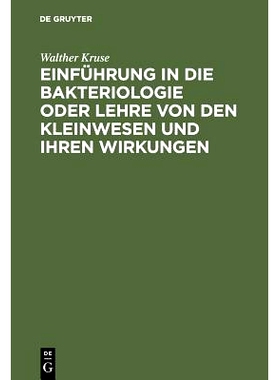 预订 Einführung in die Bakteriologie oder Lehre von den Kleinwesen und ihren Wirkungen: Zum Gebrauch bei Vorlesungen un