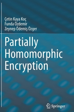 【预订】Partially Homomorphic Encryption 9783030876289