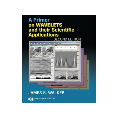 A Primer on Wavelets and Their Scientific Applications, Second Edition