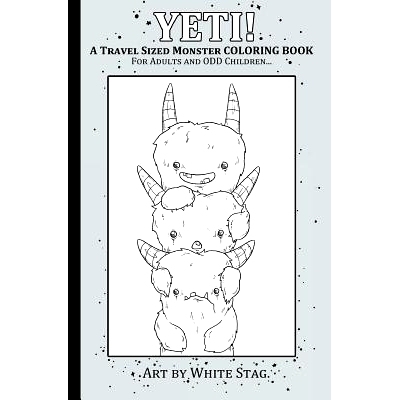 预订 YETI! A Travel Sized Monster Coloring Book for Adults and ODD Children: A Creepy Cute Magical Yeti Monster Adventur