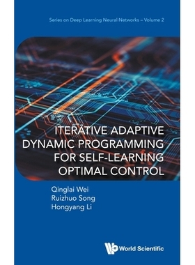 预订 Iterative Adaptive Dynamic Programming for Self-Learning Optimal Control 自学习*控制用迭代自适应动态规划: 978981981