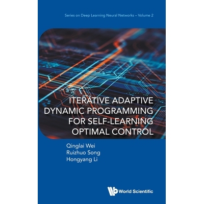 预订 Iterative Adaptive Dynamic Programming for Self-Learning Optimal Control 自学习*控制用迭代自适应动态规划: 978981981