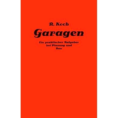 预订 Private Und Gewerbliche Garagen: Ein Praktischer Ratgeber Bei Planung Und Bau Von Garagenanlagen