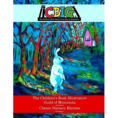 预订 The Children’s Book Illustrators Guild of Minnesota presents Classic Nursery Rhymes Volume 1: 9781500131043