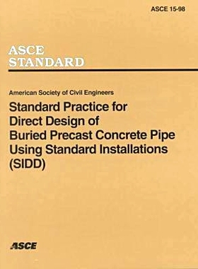 预订 Standard Practice for Direct Design of Buried Precast Concrete Pipe Using Standard Installations (SIDD), (15-98): 9