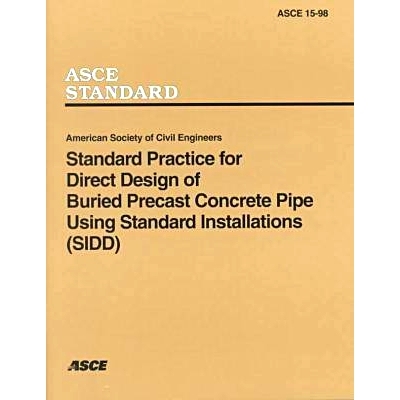 预订 Standard Practice for Direct Design of Buried Precast Concrete Pipe Using Standard Installations (SIDD), (15-98): 9
