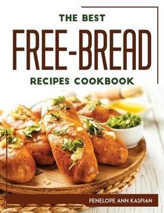 BEST FREE BREAD Cookbook THE RECIPES 9781804768044 预订