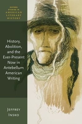 【预订】History, Abolition, and the Ever-Present Now in Antebellum American Writing