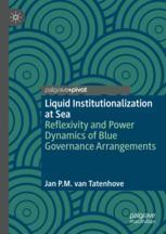 【预订】Liquid Institutionalization at Sea: Reflexivity and Power Dynamics o 9783031097706