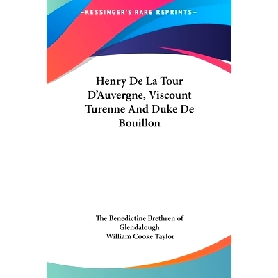 预订 Henry De La Tour D’Auvergne, Viscount Turenne And Duke De Bouillon: 9781161586022