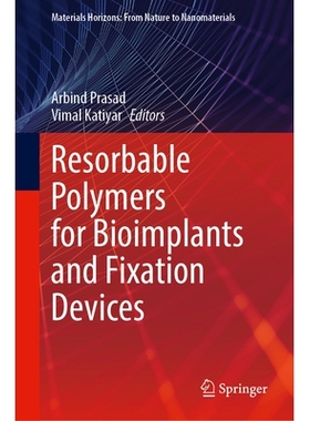 预订 Resorbable Polymers for Bioimplants and Fixation Devices 用于生物植入物与固定装置的可吸收聚合物: 9789819693054