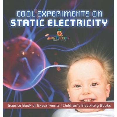 预订 Cool Experiments on Static Electricity - Science Book of Experiments Children’s Electricity Books 静电的酷实验 -
