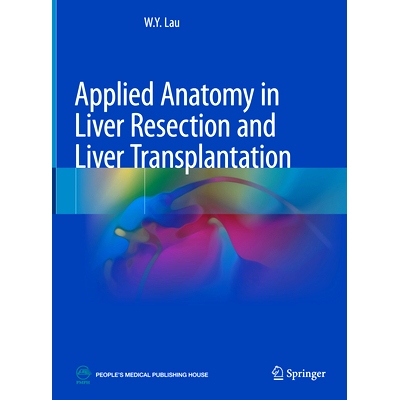 预订 Applied Anatomy in Liver Resection and Liver Transplantation: 9789811607998